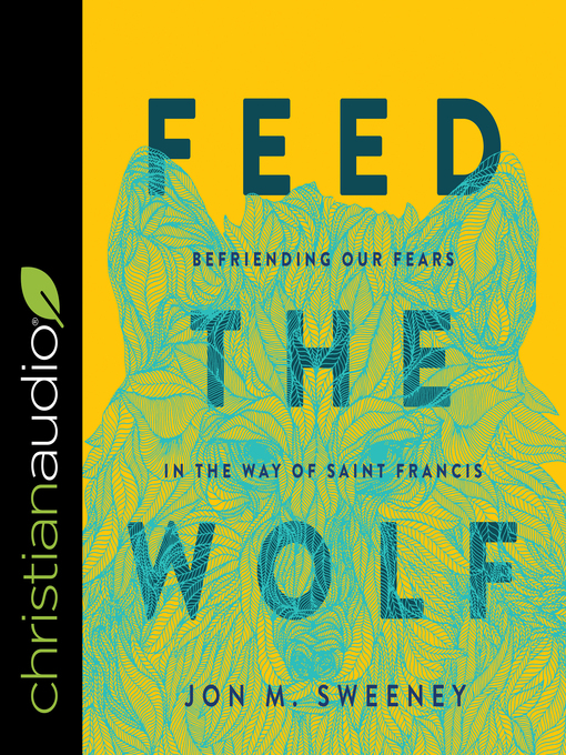 Title details for Feed the Wolf by Jon M. Sweeney - Available
